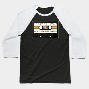 Funny Best of 1974 50th Birthday Cassette Tape Vintage Baseball T-Shirt